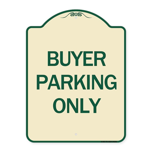 Designer Series Buyer Parking Only, Tan & Green Heavy-Gauge Aluminum Sign, 24" x 18", TG-1824-24291